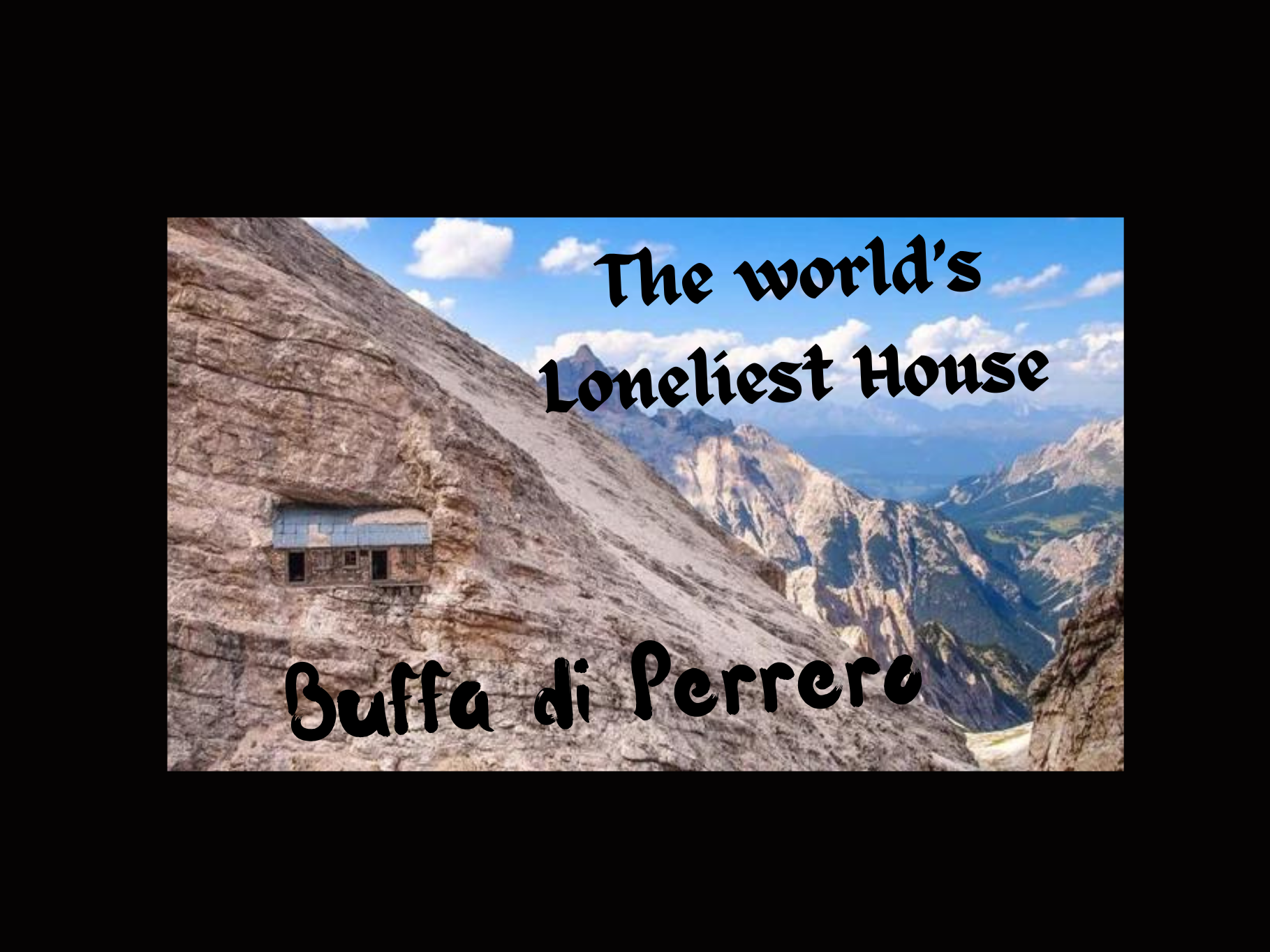 Unknown facts about Buffa Di Perrero, The World’s Loneliest House