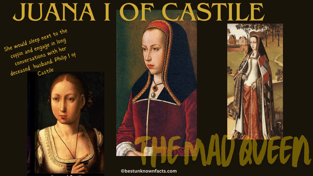 Juana I of Castile - The Mad Queen of Spain